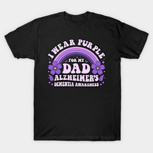 I Wear Purple For My Dad Alzheimer's Dementia Awareness Day T-Shirt